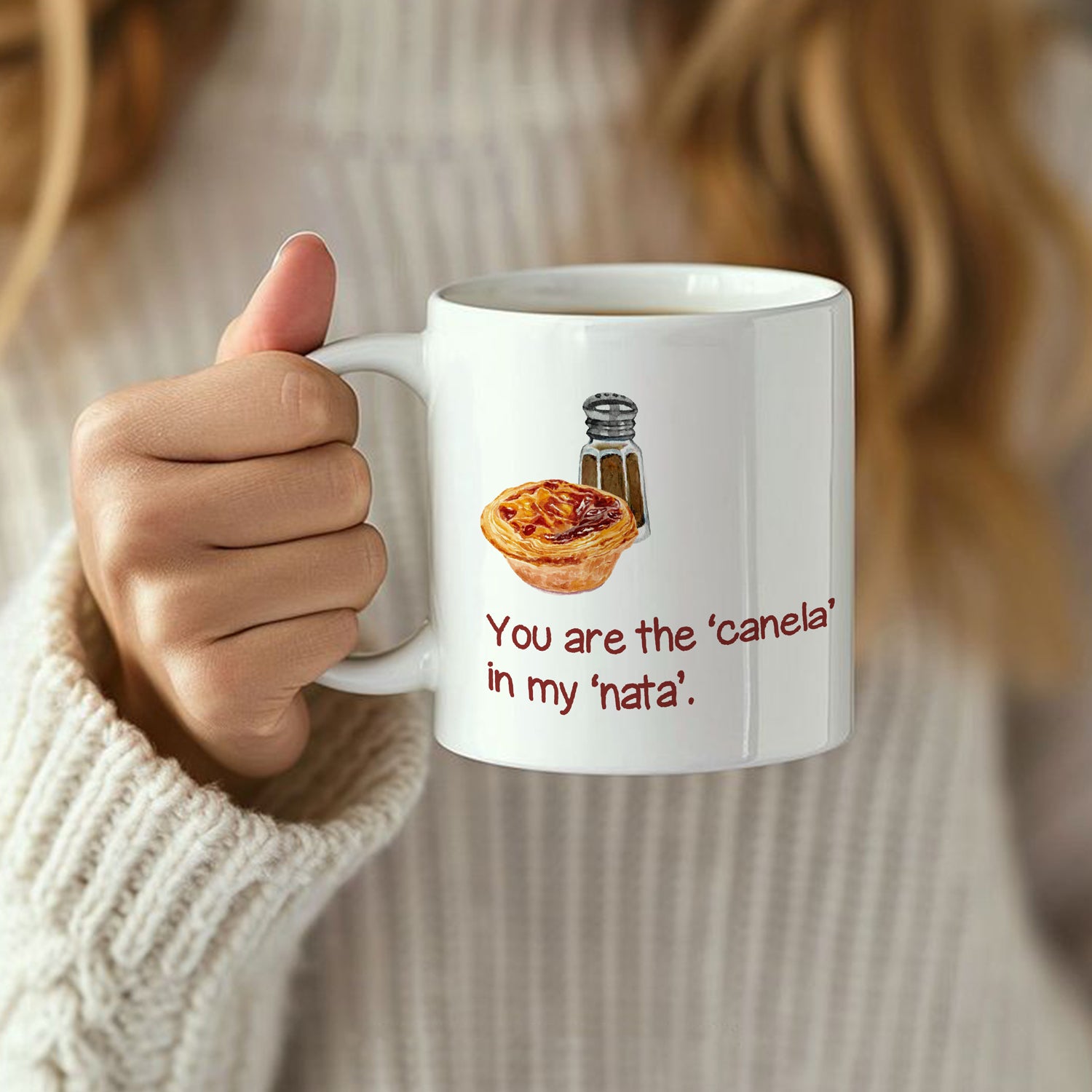 "You are the ‘canela’ in my ‘nata’." Mug