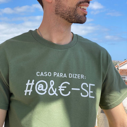 "Caso para dizer: #@&€-se" T-shirt