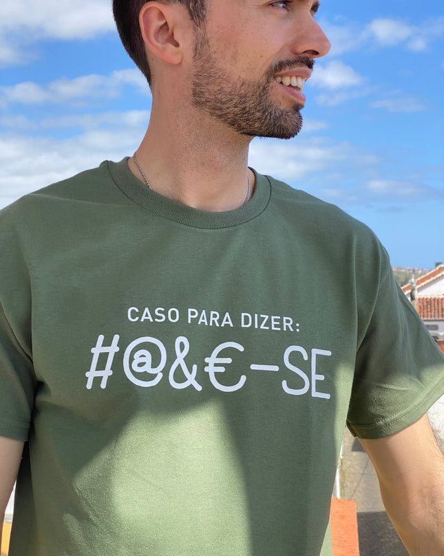 "Caso para dizer: #@&€-se" T-shirt