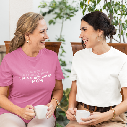 "I´ m not a regular mom, I´ m Portuguese mom" T-shirt