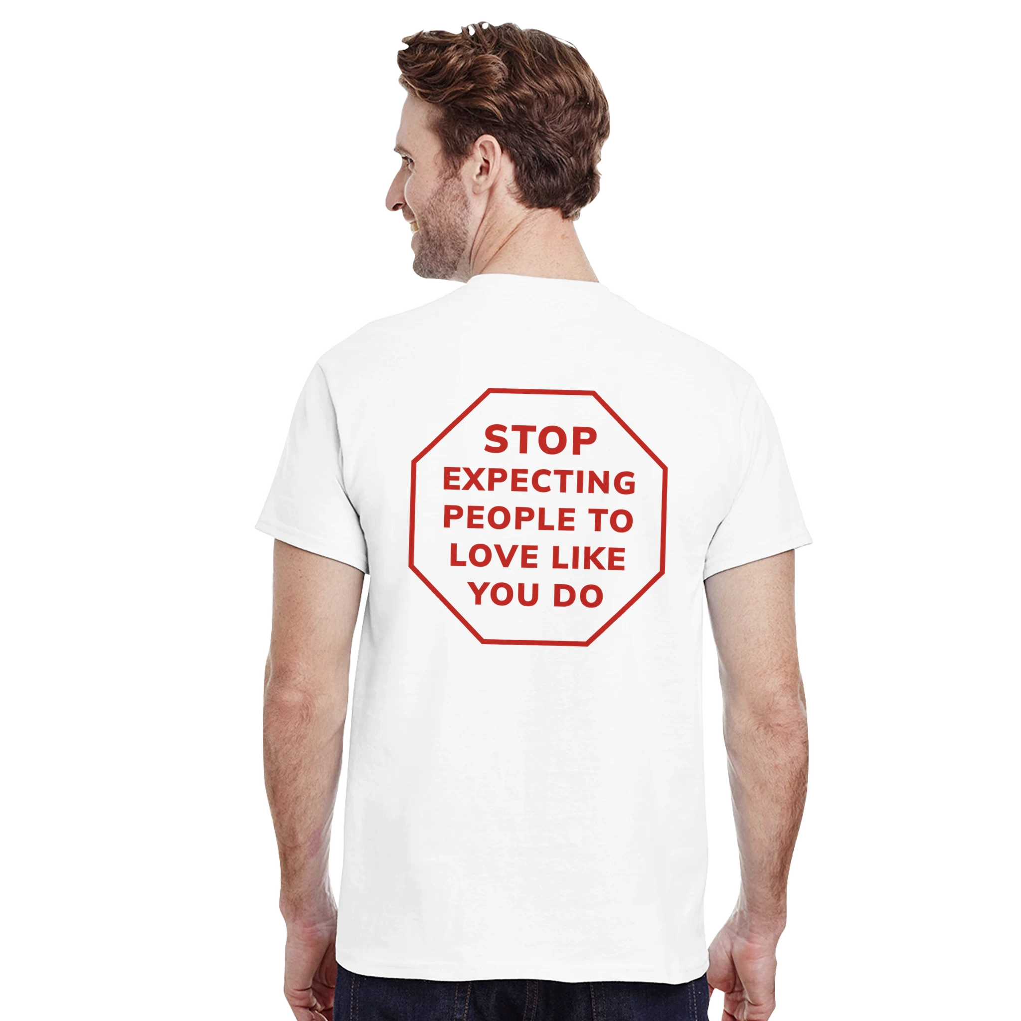 "Stop expecting people to love like you do" T-shirt