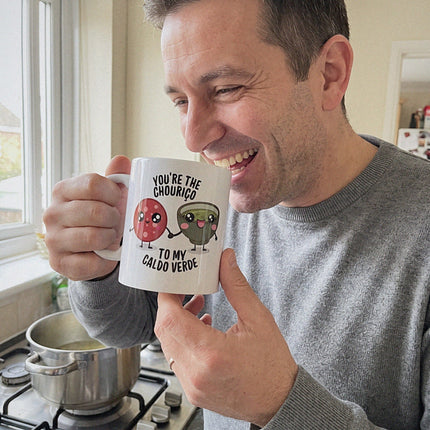 You're the chouriço to my caldo verde mug