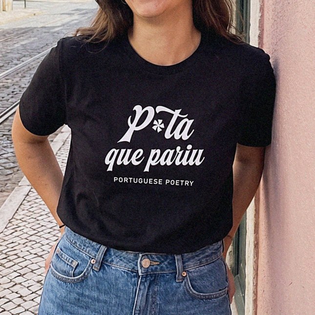 P*ta que pariu Portuguese Poetry t-shirt