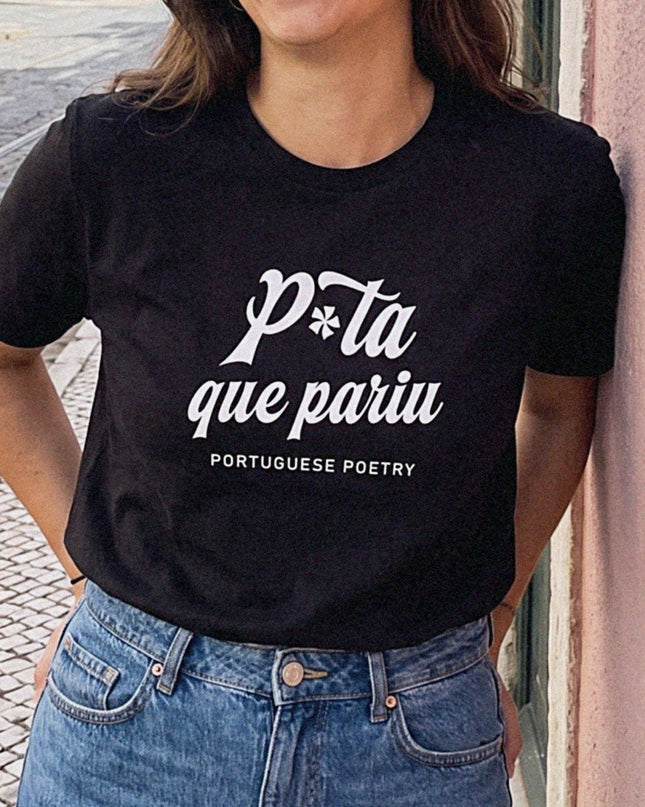 P*ta que pariu Portuguese Poetry t-shirt