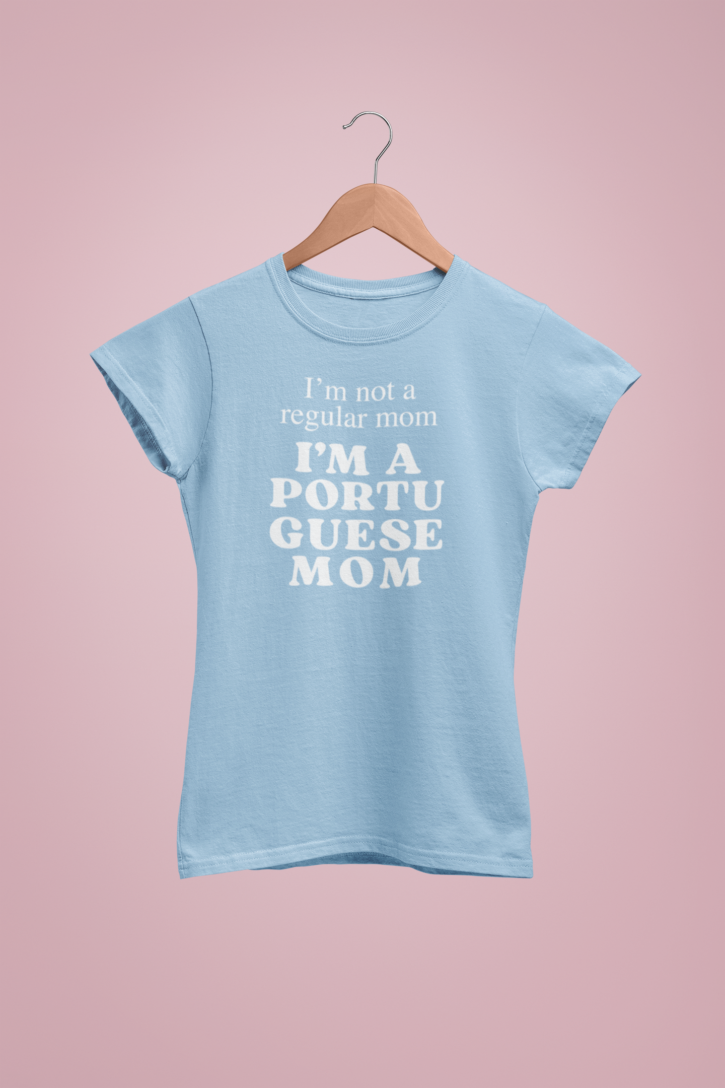 "I´m not a regular mom, I´m a portuguese mom" T-shirt