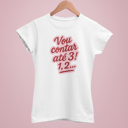 "Vou contar até 3! 1, 2..." T-shirt