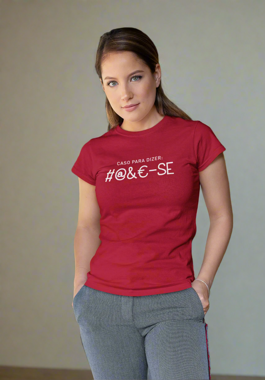 "Caso para dizer: #@&€-se" T-shirt