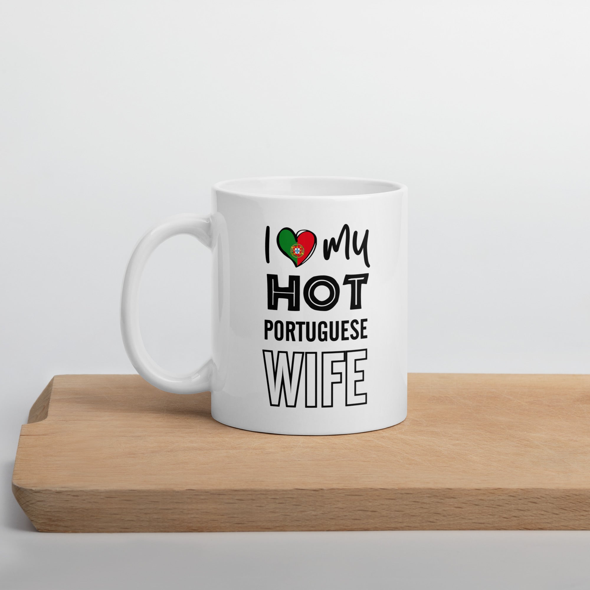 "I love my hot portuguese wife" Mug