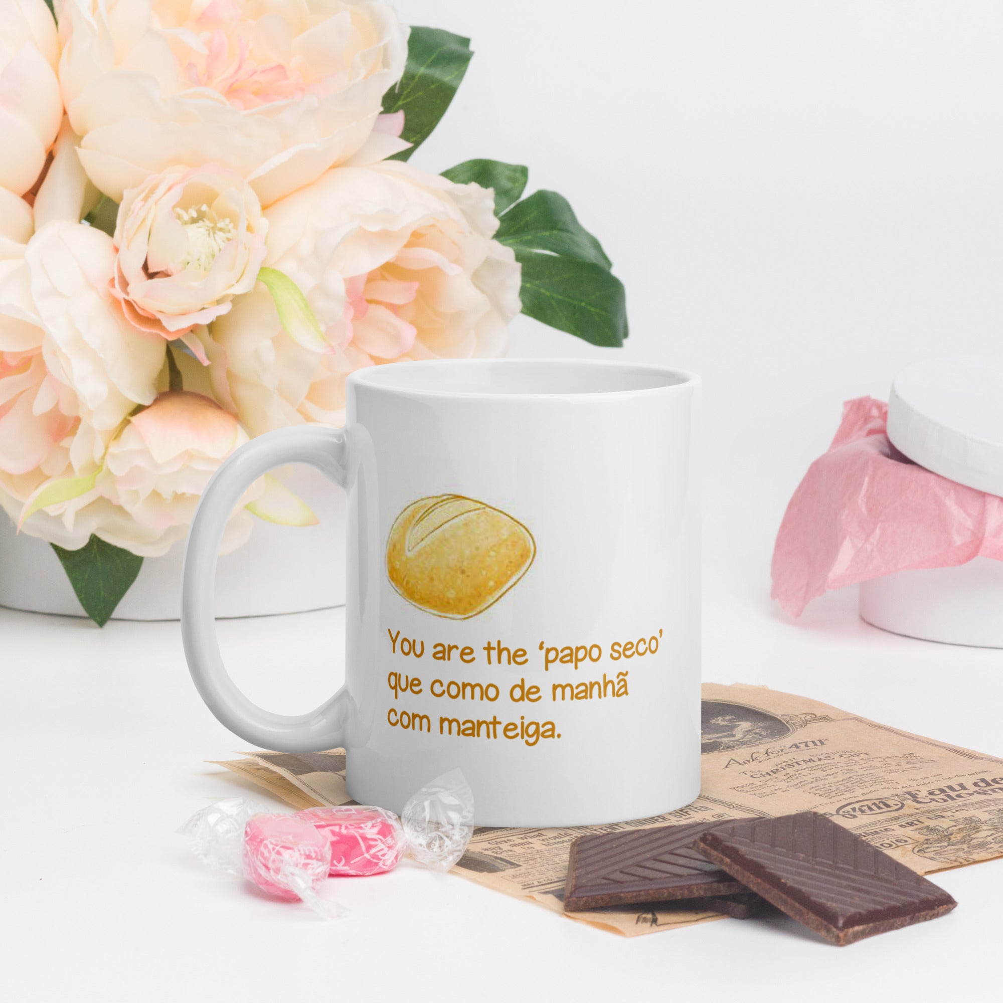 "You are the ‘papo seco’ que como de manhã com manteiga." Mug